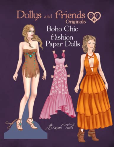 Dollys and Friends Originals, Boho Chic Fashion Paper Dolls: Bohemian Style Cut Out Dress Up Dolls Collection von Independently published
